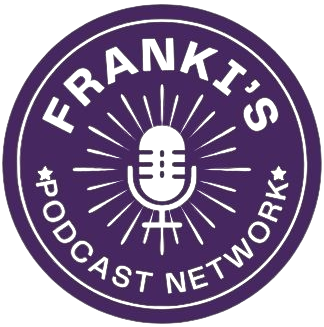 Franki's Podcast Network